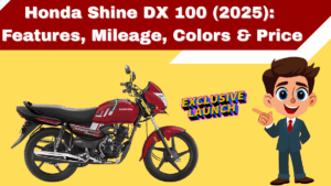 Honda Shine DX 100 (2025): Features, Mileage, Colors & On-Road Price