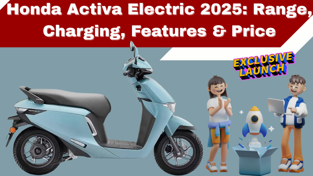 Honda Activa Electric 2025: Range, Charging, Features & Expected Price