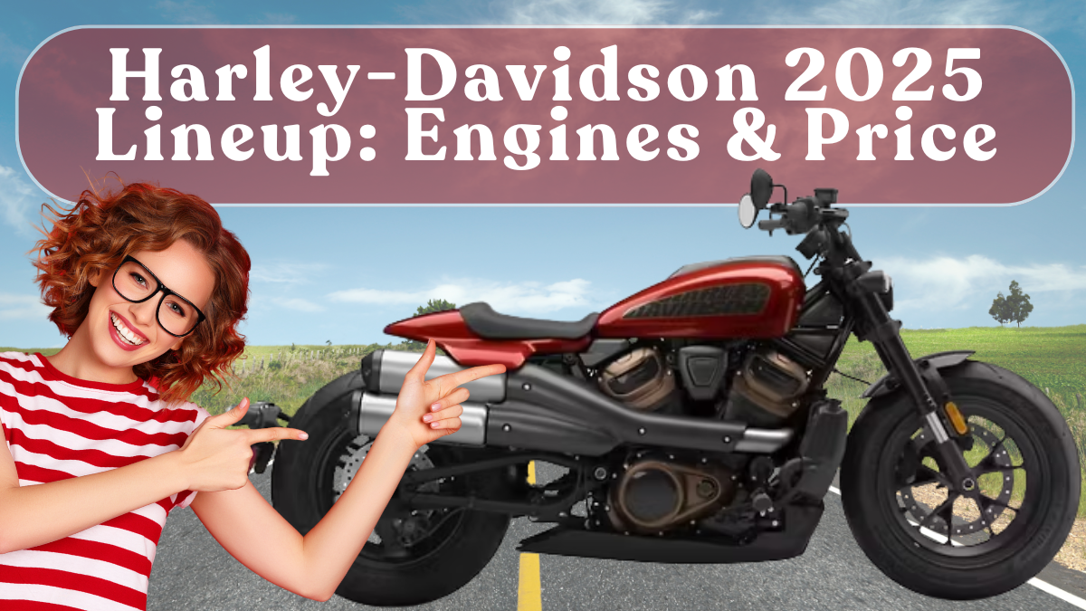 Harley-Davidson 2025 Lineup: Engines & Price