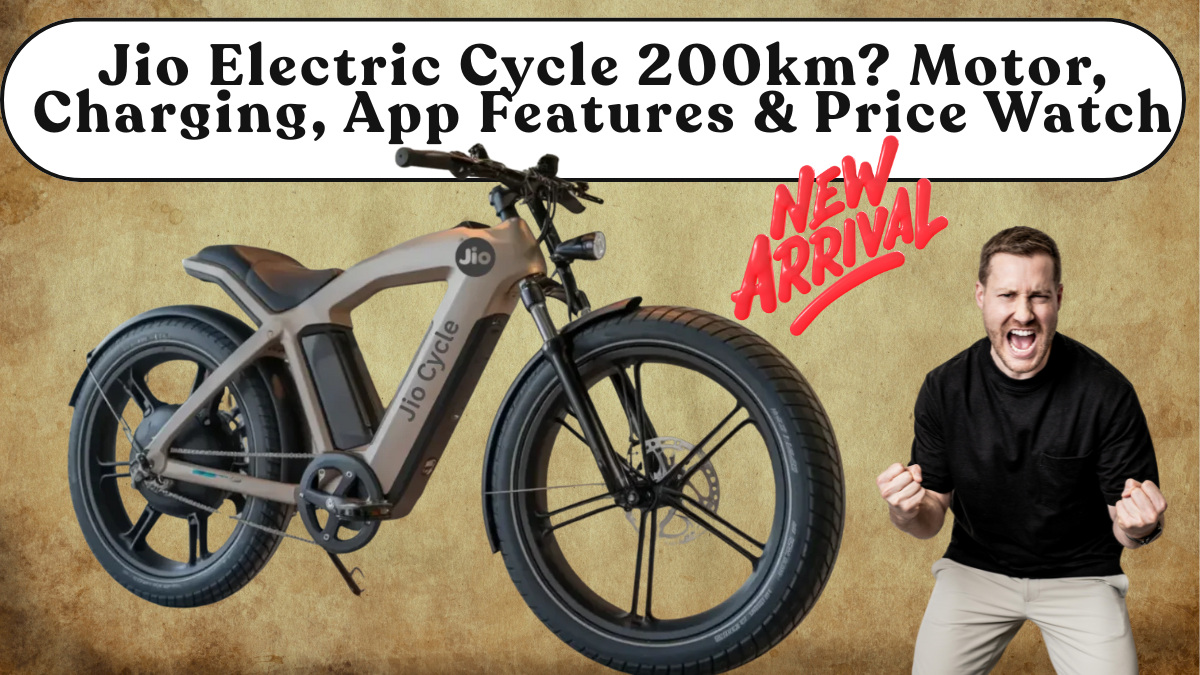 Jio Electric Cycle 200km? Motor, Charging, App Features & Price Watch
