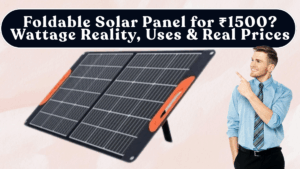 Foldable Solar Panel for ₹1500? Wattage Reality, Uses & Real Prices