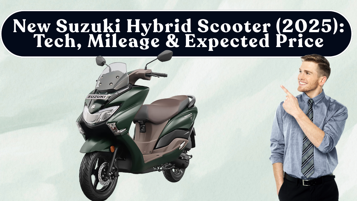 New Suzuki Hybrid Scooter (2025): Tech, Mileage & Expected Price