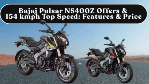 Bajaj Pulsar NS400Z Offers & 154 kmph Top Speed: Features & Price