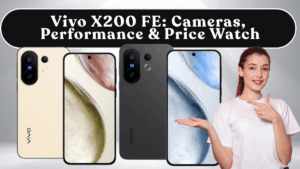 Vivo X200 FE: Cameras, Performance & Price Watch