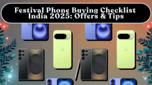 Festival Phone Buying Checklist India 2025: Offers & Tips