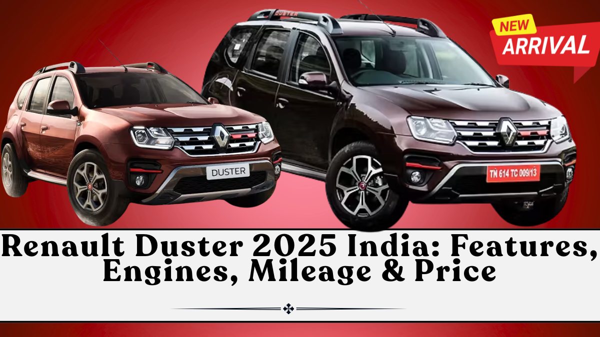 Renault Duster 2025 India: Features, Engines, Mileage & Price