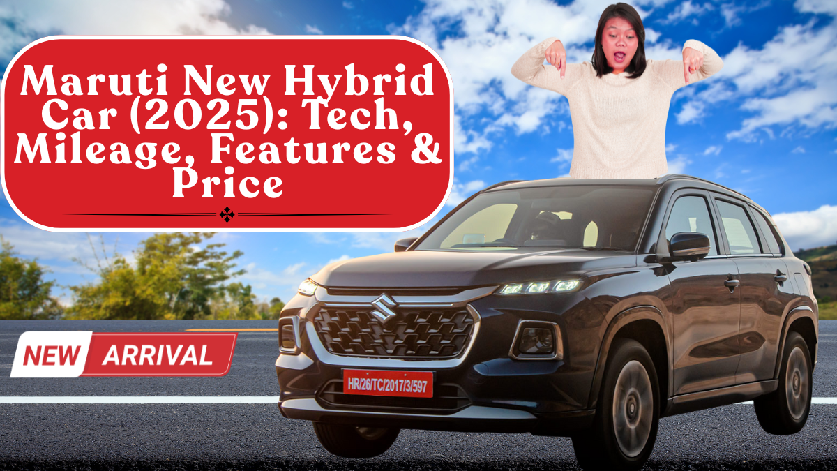 Maruti New Hybrid Car (2025): Tech, Mileage, Features & Price
