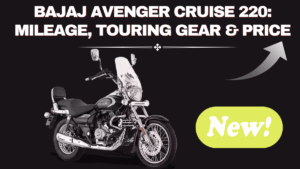 Bajaj Avenger Cruise 220 (Oct 2025): Mileage, Touring Gear & Price