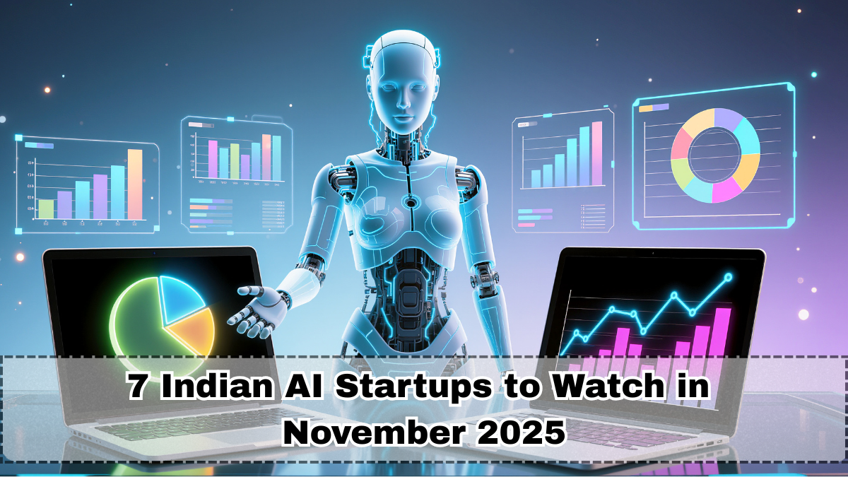 7 Indian AI Startups to Watch in November 2025