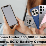 Best Phones Under ₹30,000 in India 2025: Camera, 5G & Battery Compared
