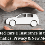 Connected Cars & Insurance in the USA: Telematics, Privacy & New Models