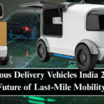 Autonomous Delivery Vehicles India 2025: The Future of Last-Mile Mobility