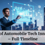History of Automobile Tech Innovations – Full Timeline