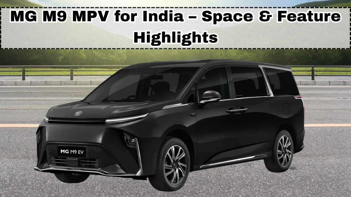 MG M9 MPV for India – Space & Feature Highlights