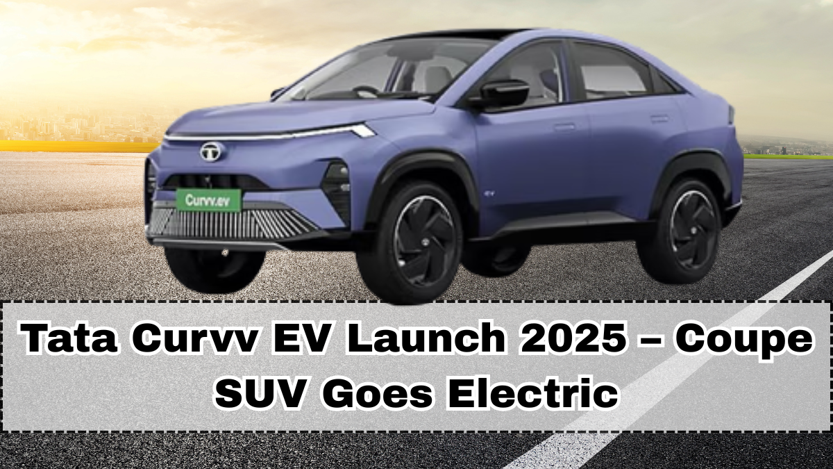 Tata Curvv EV Launch 2025 – Coupe SUV Goes Electric