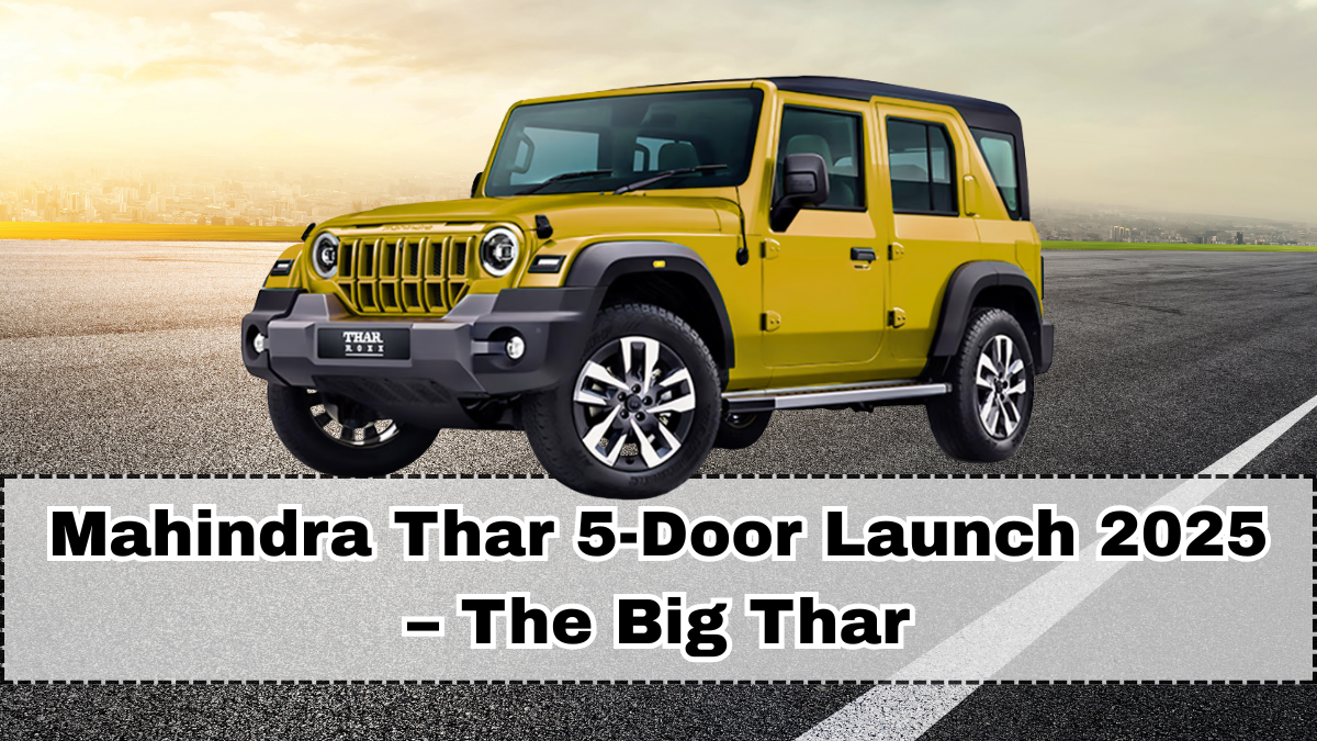 Mahindra Thar 5-Door Launch 2025 – The Big Thar