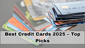 Best Credit Cards 2025 – Top Picks