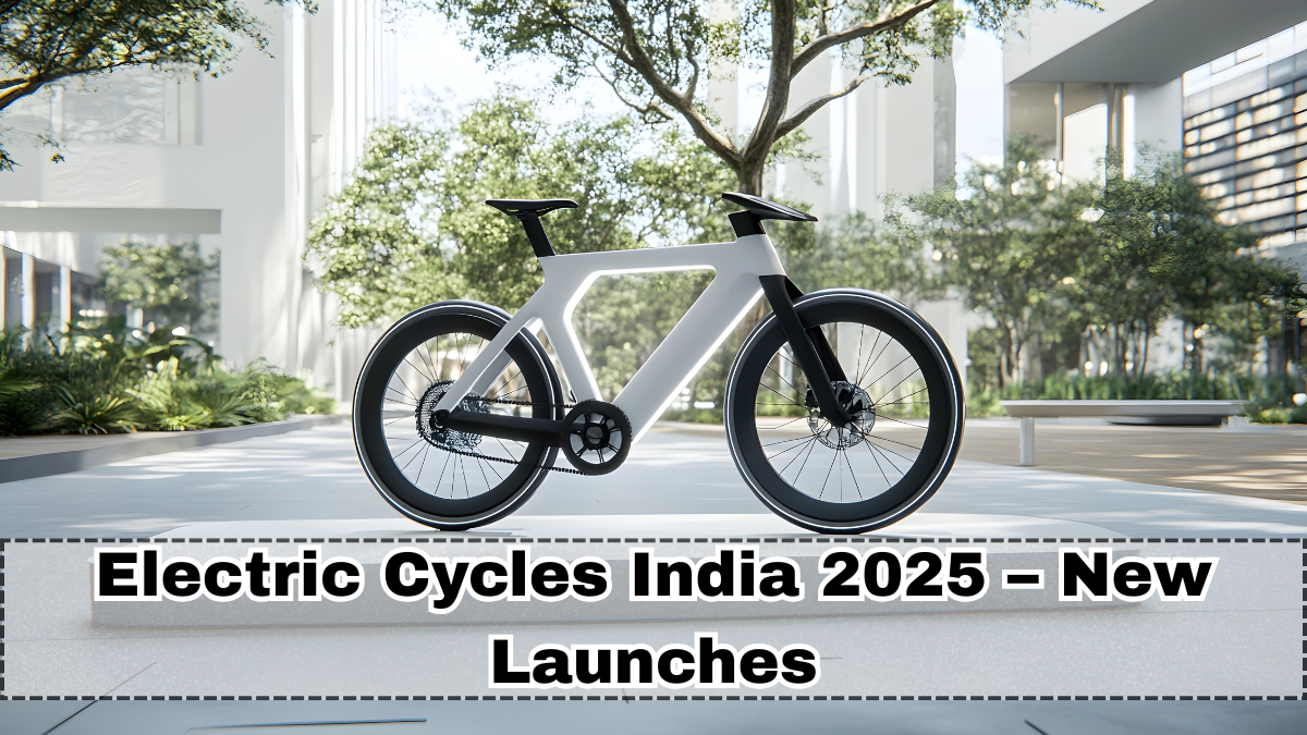 Electric Cycles India 2025 – New Launches