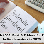 Start With ₹500: Best SIP Ideas for First-Time Indian Investors in 2025