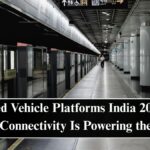 Connected Vehicle Platforms India 2025: How Vehicle Connectivity Is Powering the Future