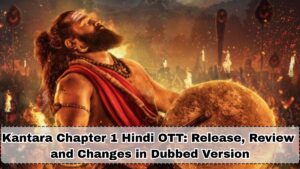 Kantara Chapter 1 Hindi OTT Guide: Release Date, Review and What Changes in the Dubbed Version