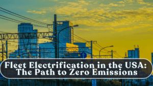 Fleet Electrification in the USA: The Path to Zero Emissions