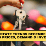 Real Estate Trends December 2025: Housing Prices, Demand & Investment Insights