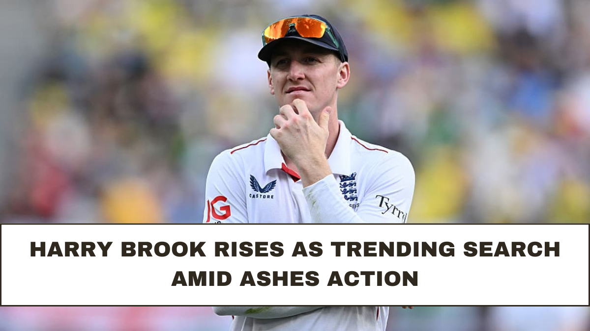Harry Brook Rises as Trending Search Amid Ashes Action