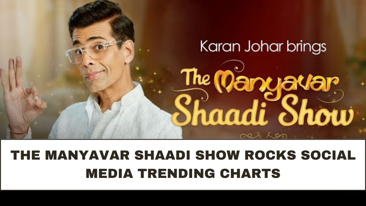 The Manyavar Shaadi Show Rocks Social Media Trending Charts