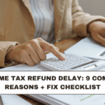 Income Tax Refund Delay: 9 Common Reasons + Fix Checklist