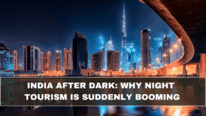 India After Dark: Why Night Tourism Is Suddenly Booming