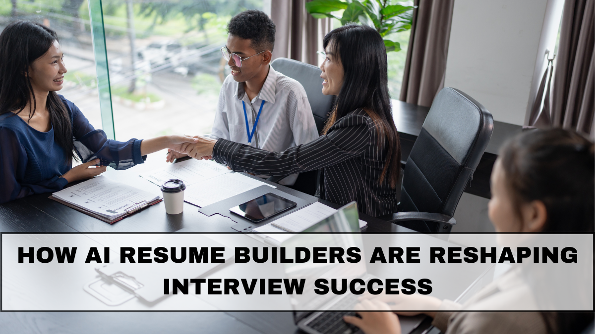 How AI Resume Builders Are Reshaping Interview Success in 2025
