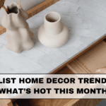 Minimalist Home Decor Trends India 2025: What’s Hot This Month