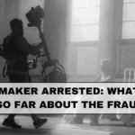 Filmmaker Arrested: What We Know So Far About the Fraud Case