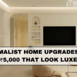 10 Minimalist Home Upgrades Under ₹5,000 That Look Luxe