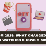 OTT Boom 2025: What Changed in How India Watches Shows & Movies