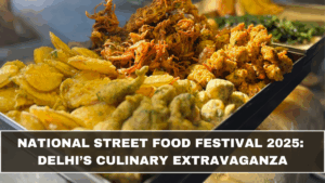 National Street Food Festival 2025: Delhi’s Culinary Extravaganza