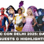 Comic Con Delhi 2025: Dates, Guests & Highlights