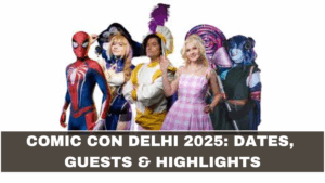 Comic Con Delhi 2025: Dates, Guests & Highlights