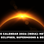 Space Calendar 2026 (India): Meteor Showers, Eclipses, Supermoons & Best Nights