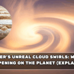 Jupiter’s Unreal Cloud Swirls: What’s Happening on the Planet (Explained)