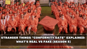 Stranger Things “Conformity Gate” Explained: What’s Real vs Fake (Season 5)