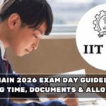 JEE Main 2026 Exam Day Guidelines: Reporting Time, Documents & Allowed Items