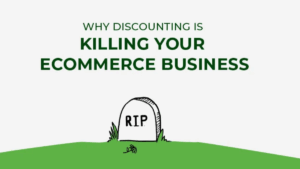 Discounts Are Killing Ecommerce Brands—Not Saving Them
