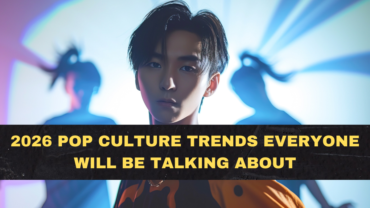 2026 Pop Culture Trends Everyone Will Be Talking About