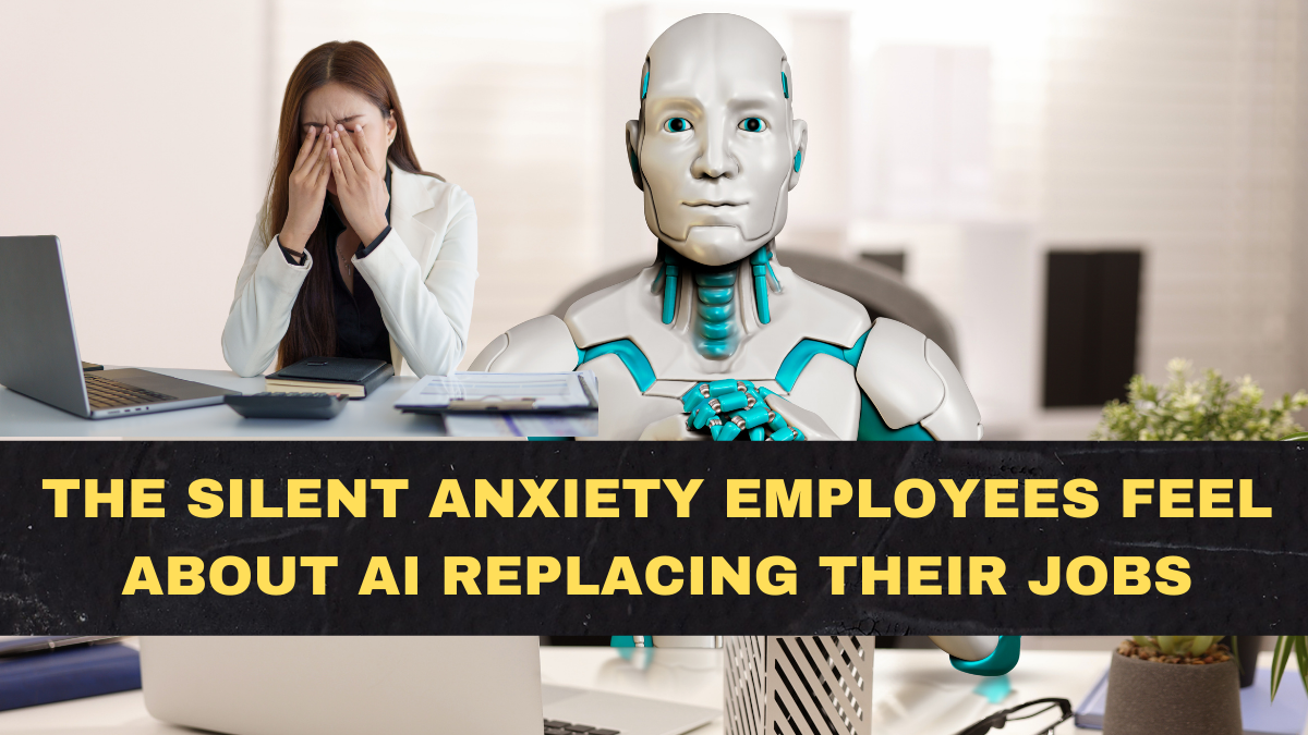 The Silent Anxiety Employees Feel About AI Replacing Their Jobs