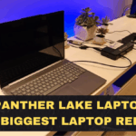 Intel Panther Lake Laptops Are Near: Why 2026 Could Be the Biggest Laptop Refresh in Years