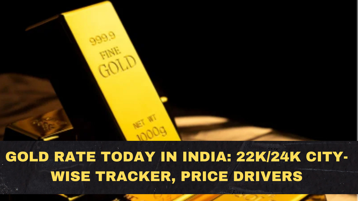 Gold Rate Today in India: 22K/24K City-Wise Tracker, Price Drivers, and Smart Buying Tips to Save Money