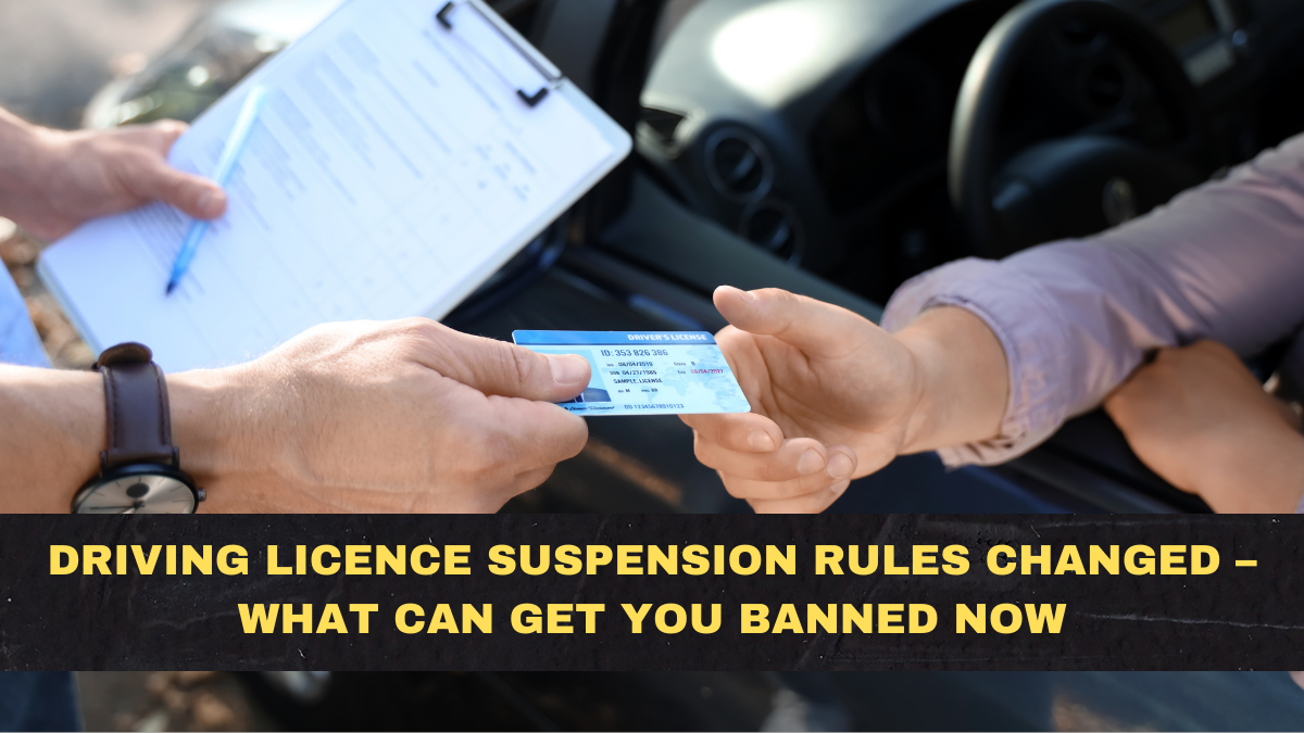 Driving Licence Suspension Rules Changed – What Can Get You Banned Now