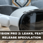 Apple Vision Pro 2: Leaks, Features & Release Speculation
